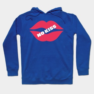 No kiss Hoodie